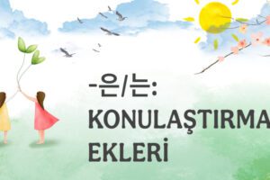 KONULAŞTIRMA EKLERİ:
