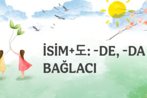 -DE, -DA BAĞLACI